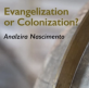 [Book review] ‘Evangelization or Colonization?’ by Analzira Nascimento