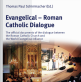 Book documents Evangelical-Catholic dialogue of past 50 years