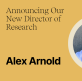 Center for Christianity and Public Life appoints Alex Arnold to newly created role of director of research